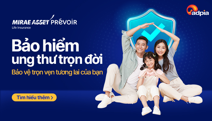 MAP Life - Bảo hiểm ung thư và trọn đời, bảo vệ trọn vẹn tương lai của bạn